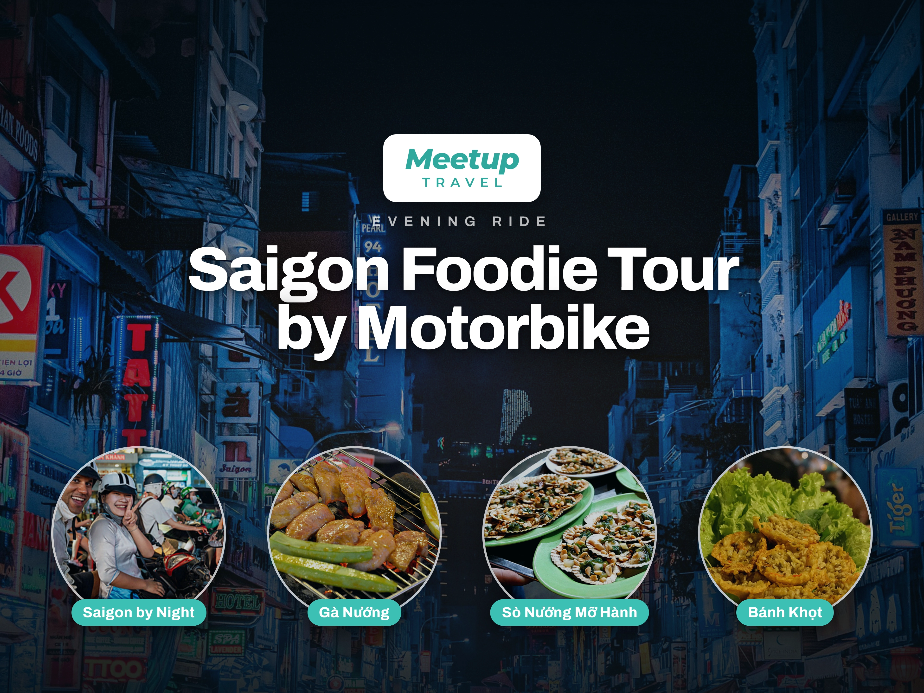 Saigon Foodie Tour by Motorbike (Evening)