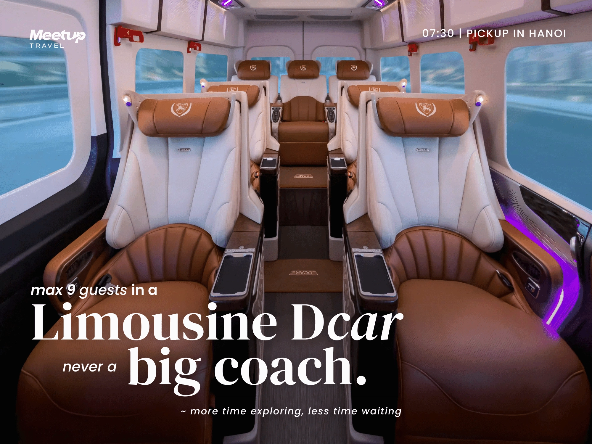 max 9 guests in a Limousine Dcar never a big coach